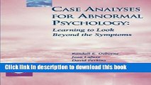 [PDF] Case Analyses for Abnormal Psychology: Learning to Look Beyond the Symptoms Read Full Ebook