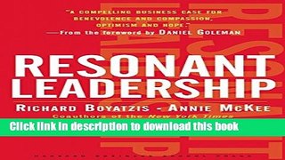 Read Resonant Leadership: Renewing Yourself and Connecting with Others Through Mindfulness, Hope,