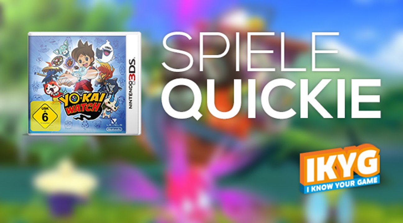 Der Spiele-Quickie - Yo-Kai Watch