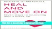 Download Heal and Move on: Seven Steps to Recovering from a Break-Up  Ebook Free