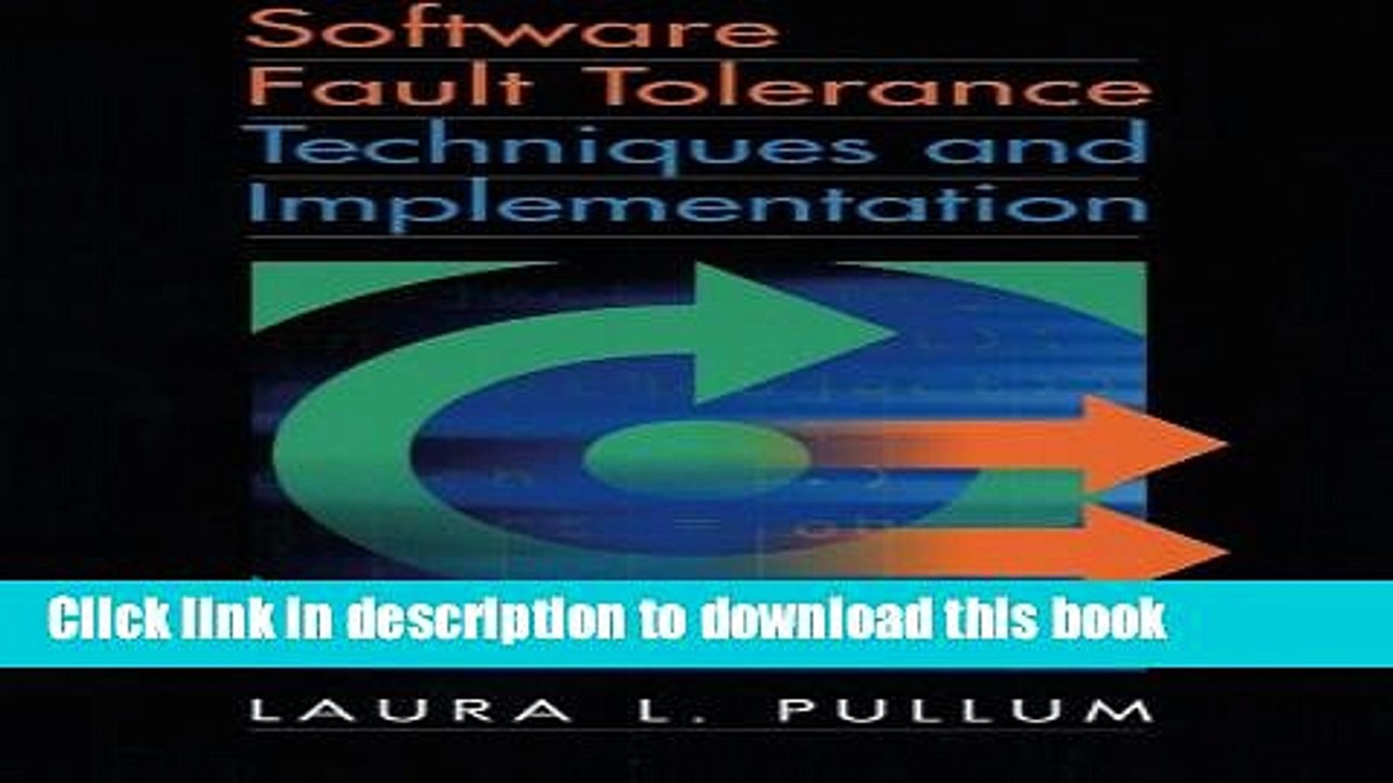 Download Software Fault Tolerance Techniques and Implementation (Artech House Computing Library)