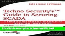 Read Techno Security s Guide to Securing SCADA: A Comprehensive Handbook On Protecting The