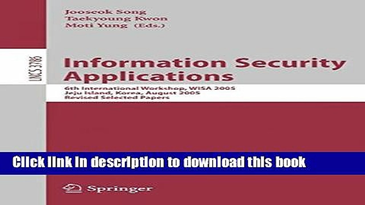 Read Information Security Applications: 6th International Workshop, WISA 2005, Jeju Island, Korea,