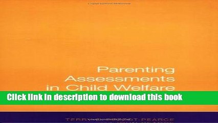 Read Book Parenting Assessments in Child Welfare Cases: A Practical Guide (Green College Thematic