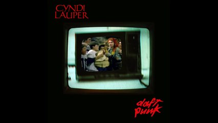 [MASHUP] Cyndi Lauper & Daft Punk - The Goonies 'R' Human After All