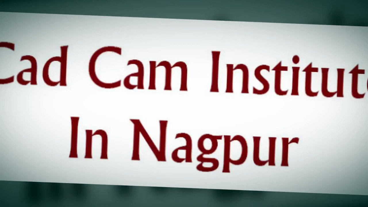 Cad Cam Institute In Nagpur