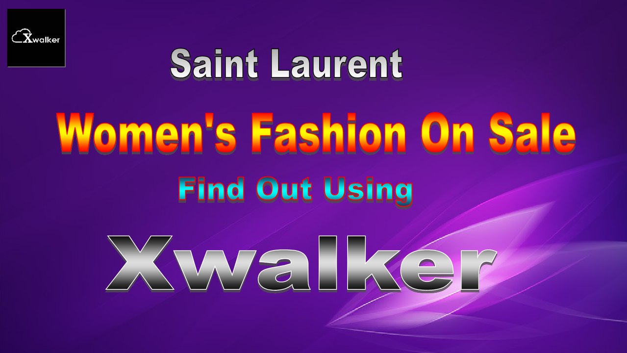 Saint Laurent Collection At Xwalker