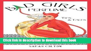 Read Bad Girls Perfume: Tips   Tales Ebook Free