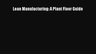 READ book  Lean Manufacturing: A Plant Floor Guide  Full Free