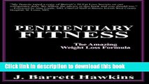 Download Penitentiary Fitness: The Amazing Weight Loss Formula  PDF Free