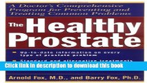 Read The Healthy Prostate: A Doctor s Comprehensive Program for Preventing and Treating Common