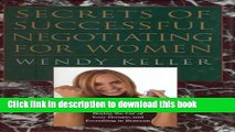 Read Secrets of Successful Negotiating for Women: From Landing a Big Account to Buying the Car of