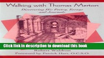 [PDF]  Walking with Thomas Merton: Discovering His Poetry, Essays, and Journals  [Download] Full