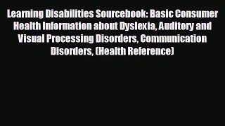 READ book Learning Disabilities Sourcebook: Basic Consumer Health Information about Dyslexia