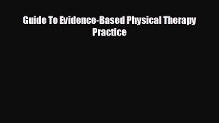 EBOOK ONLINE Guide To Evidence-Based Physical Therapy Practice#  DOWNLOAD ONLINE