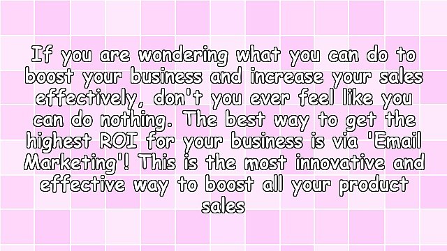 Email Marketing - The Best and Cheapest Way to Increase Your Sales