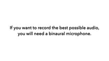 Buying Guide: Binaural Microphones for ASMR & More