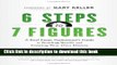[Download] 6 Steps to 7 Figures: A Real Estate Professional s Guide to Building Wealth and