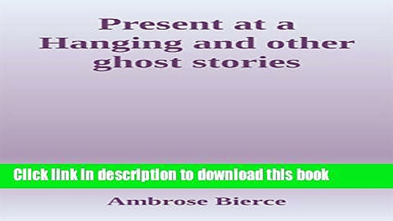 Read Present at a Hanging and other ghost stories Ebook Free