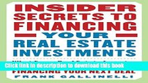 [Read PDF] Insider Secrets to Financing Your Real Estate Investments: What Every Real Estate