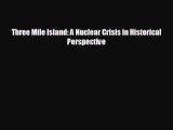 READ book Three Mile Island: A Nuclear Crisis in Historical Perspective#  FREE BOOOK ONLINE