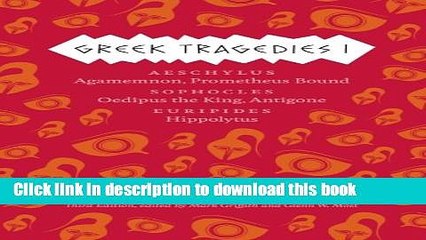 Read Greek Tragedies 1: Aeschylus: Agamemnon, Prometheus Bound; Sophocles: Oedipus the King,