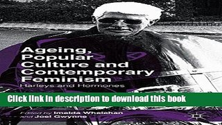 [PDF] Ageing, Popular Culture and Contemporary Feminism: Harleys and Hormones [Download] Online