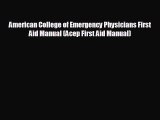 Free [PDF] Downlaod American College of Emergency Physicians First Aid Manual (Acep First