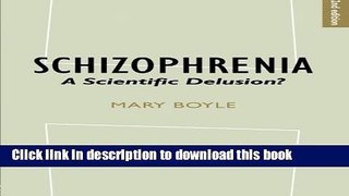 Read Book Schizophrenia: A Scientific Delusion? ebook textbooks