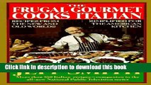 Download The Frugal Gourmet Cooks Italian: Recipes from the New and Old Worlds, Simplified for the