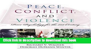 Download Book Peace, Conflict, and Violence: Peace Psychology for the 21st Century E-Book Free