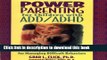 Read Power Parenting for Children with ADD/ADHD: A Practical Parent s Guide for Managing Difficult