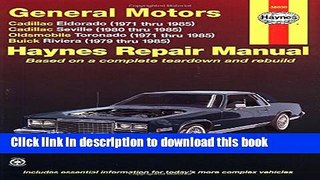 [PDF] GM: Eldorado, Seville, Deville, Riviera, Toronado,  71 85 (Haynes Repair Manuals) Download
