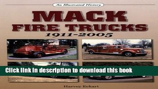 [PDF] Mack Fire Trucks: 1911-2005 (An Illustrated History) Download Online