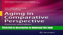 [PDF] Aging in Comparative Perspective: Processes and Policies [Download] Full Ebook