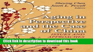 [PDF] Aging in Perspective and the Case of China: Issues and Approaches [Download] Online