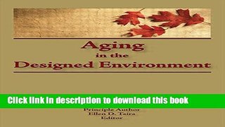 [PDF] Aging in the Designed Environment [Download] Full Ebook