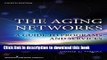 [PDF] The Aging Networks, 8th Edition: A Guide to Programs and Services [Download] Full Ebook
