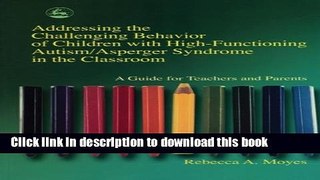 Read Addressing the Challenging Behavior of Children With High-Functioning Autism/Asperger