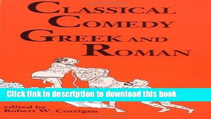 Read Classical Comedy - Greek and Roman: Six Plays Ebook Free