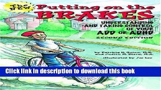 Read Putting on the Brakes: Understanding and Taking Control of Your ADD and ADHD Ebook Free