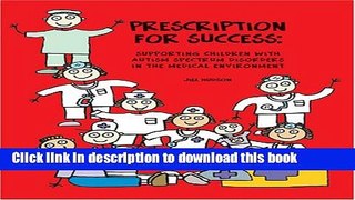 Read Prescription for Success: Supporting Children with Autism Spectrum Disorders in the Medical