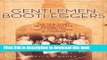 Download Gentlemen Bootleggers: The True Story of Templeton Rye, Prohibition, and a Small Town in
