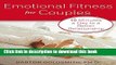 Read Emotional Fitness for Couples: 10 Minutes a Day to a Better Relationship  PDF Online