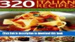 PDF 320 Italian Recipes: Delicious Dishes from all over Italy, with a Full Guide to Ingredients
