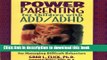 Read Power Parenting for Children with ADD/ADHD: A Practical Parent s Guide for Managing Difficult