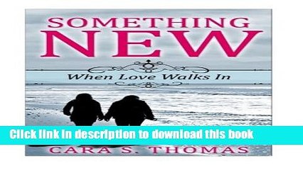 Read Something New: When Love Walks In (Love Moves) (Volume 1)  Ebook Free