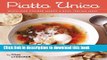Download Piatto Unico: When One Course Makes a Real Italian Meal Free Books