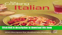 PDF Fine Cooking Italian: 200 Recipes for Authentic Italian Food Free Books