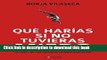 [Download] Que harias si no tuvieras miedo (Spanish Edition)  Read Online
